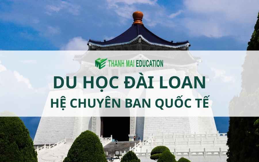 Du học Đài Loan hệ chuyên ban quốc tế