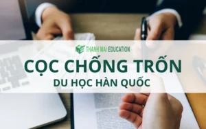 Cọc chống trốn du học Hàn Quốc