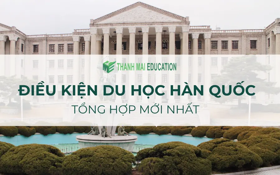 Điều Kiện Du Học Hàn Quôc
