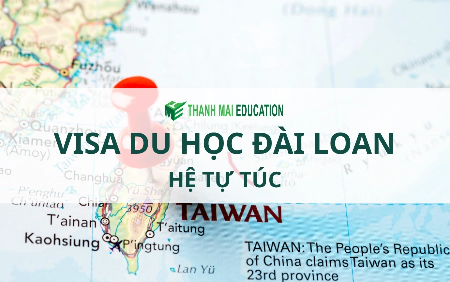 Du học Đài Loan hệ tự túc điều kiện, chi phí, lộ trình mới nhất
