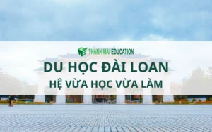 Thông tin du học Đài Loan hệ vừa học vừa làm