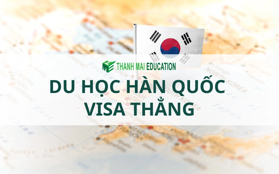 Du Học Hàn Quốc Visa Thẳng
