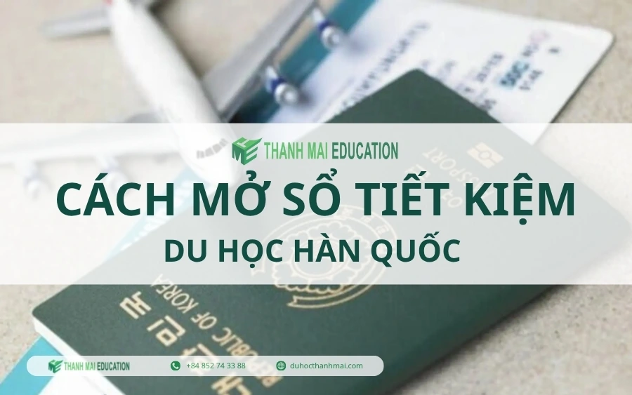Cách mở sổ tiết kiệm Du Học Hàn Quốc